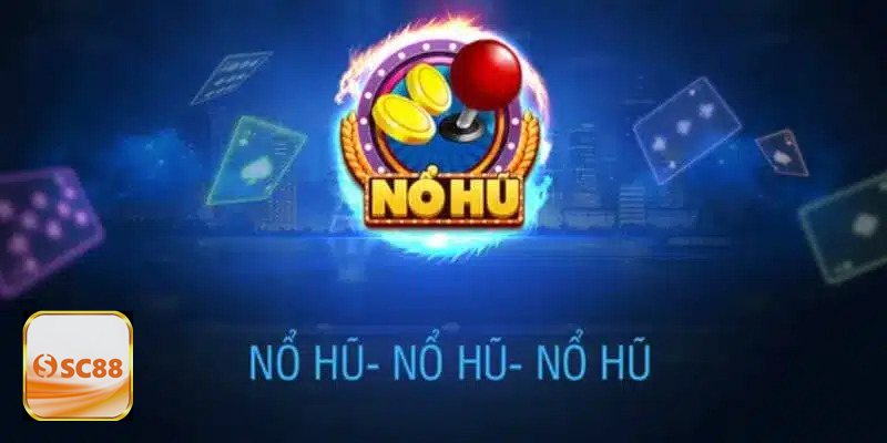 Nổ hũ sc888 - Tính năng thưởng tạo nhịp chơi hấp dẫn